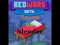 Bacon vs Slender (roblox bedwars)