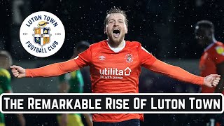 The Remarkable Rise of Luton Town