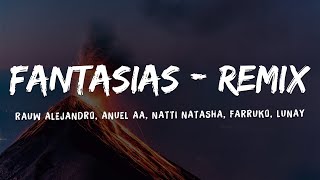 Rauw Alejandro - Fantasias Remix (Lyrics / Letra) feat. Farruko, Anuel AA, Lunay & Natti Natasha