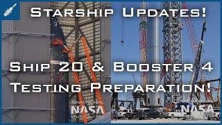 SpaceX Starship Updates! Starship 20 & Super Heavy Booster 4 Testing Preparation! TheSpaceXShow
