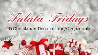 Falala Fridays #5 Christmas Ornaments