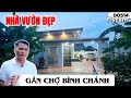 Nhà Vườn Long An | Lâu lắm mới có Nhà Vườn đẹp mới xây gần Chợ Bình Chánh | Nhà vườn 365 - D0514