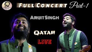 Arijit Singh | Live | Qatar | Doha | Full Concert | Part 1 | Full Video | Soulful Performance | HD