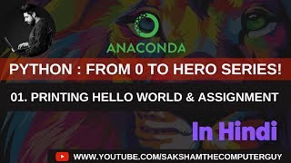 Python Tutorials in Hindi : 01 printing hello world & assignment