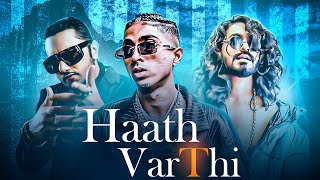Haath Varthi x One Bottle Down (Mashup) MC STΔN x EMIWAY BANTAI x YO YO HONEY SINGH