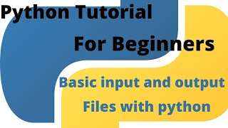 Python Tutorial for Beginners -16- Basic input and output files with python(.txt)