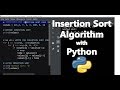 InsertionSort Algorithm Explained, With Python Implementation