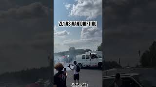 ZL1 vs VAN DRIFTING #camaro #van #drifting