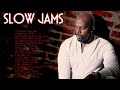 Slow Jams Playlist – Music for a Romantic Night In - Best Old School Music