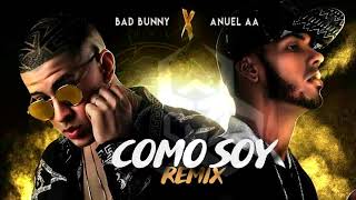 Anuel AA - Como Soy Remix ft. Bad bunny (Official Audio) (Exclusive Version)