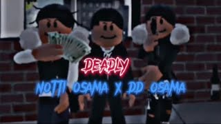 Notti Osama \u0026 DD Osama - Deadly (Official Music Video)