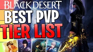 RANKING BEST PVP CLASSES! Black Desert PVP Tier List | BDO PVP TIER LIST