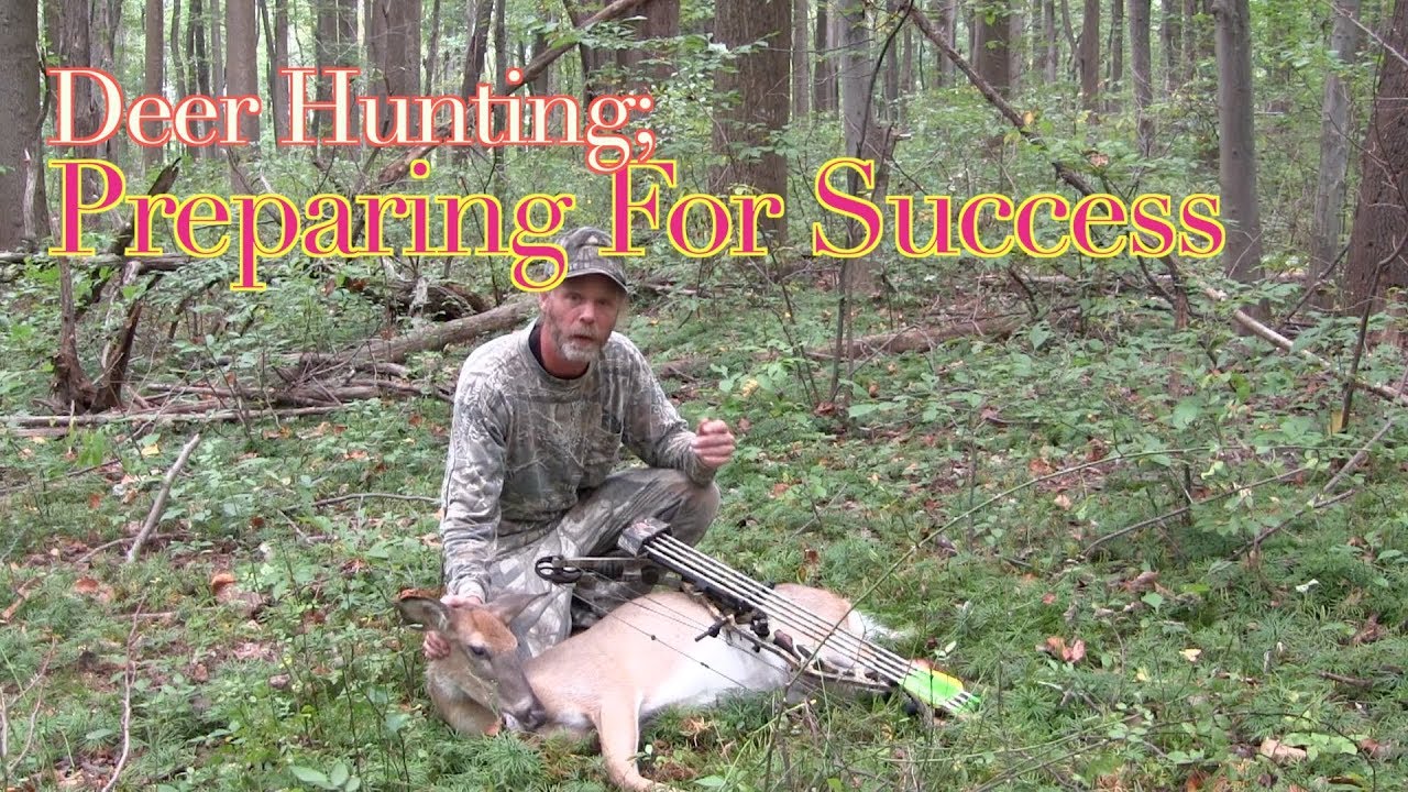 Deer Hunting; Preparing For Success - YouTube