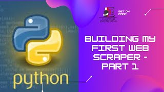 GET ON CODE: MY FIRST WEB SCRAPER Part 1