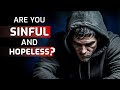 Are You Sinful And Hopeless? Allah Didn't Give Up On You! - Must Watch!