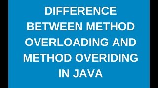 9 Differences between method overloading and method overiding in java?