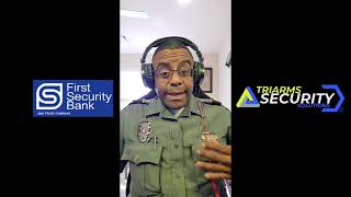 First Security Bank: General Safety Practices & Awareness Briefing By TriArms Security Solutions