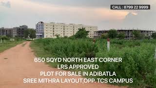 650 SQYD | NORTH EAST |  LRS APPROVED  PLOT FOR SALE IN ADIBATLA  SREE MITHRA LAYOUT,OPP. TCS CAMPUS