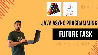 Java FutureTask for Asynchronous Programming | Full Tutorial