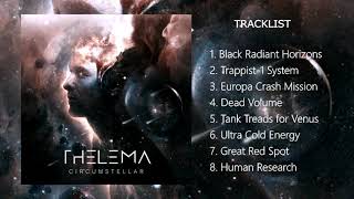 Thelema Circumstellar 2018 Full Album