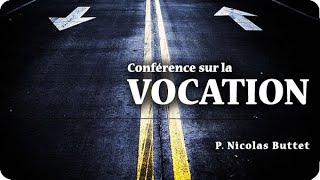 VOCATION : conférence par le p. Nicolas Buttet