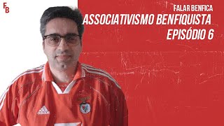 Falar Benfica: Associativismo Benfiquista #06