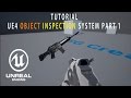 Unreal Engine 4 Object Inspection System Part 1