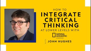How to integrate critical thinking at lower levels with National Geographic Learning