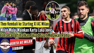 BERITA AC MILAN ✅️ Milan Mulai Mainkan Kartu Luka Jovic - Theo Kembali ke Starting XI AC Milan🔥