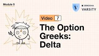 7. The Option Greeks - Delta