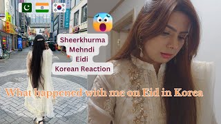 🇰🇷🇵🇰🇮🇳 Eid In Korea 2023 | Wearing Traditional Dress in Korea (sheerkhurma, mehndi, Eidi) #eid #bts