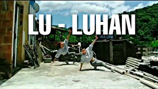 [Choreography] LUHAN - LU - Choreography by MiCha feat Tety