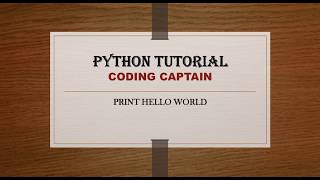 Print Hello World in Python | Python Tutorial for beginners