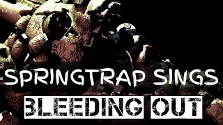 Springtrap Sings [Bleeding Out] {Imagine Dragons}