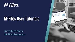 Introduction to M Files Empower