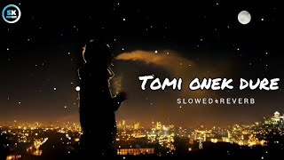 Tomi Onek Dure - তুমি অনেক দুরে [Slowed + Reverb] ||Atif Hasan Niloy||New Sad Song ||
