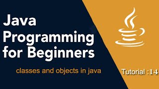 Java Programming for Beginners Tutorial: 14 (java oop tutorials classes and objects)