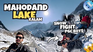 Mahodand Lake Kalam | Snow Fight❄️🥶| PGC Tour | Swat Trip Day-2