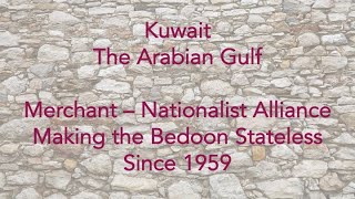 History of Kuwait - Merchant-Nationalist Alliance Making the Bedoon Stateless Since 1959