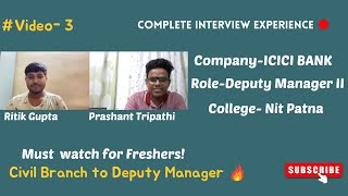 ICICI Bank - Deputy Manager II | Ritik Gupta|Full Interview Experience|Nit Patna|Freshers |Video -19