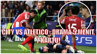 City vs Atletico : Drama 5 Menit, 7 Kartu! | Reaksi Tawa Phil Foden Lihat Protes Simeone
