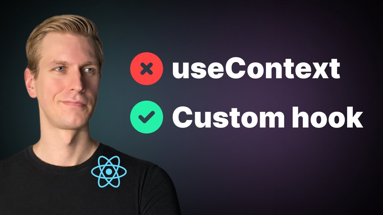 Why Use A Custom Hook For React Context API Instead Of UseContext ...