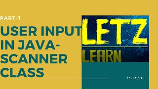 User input in java using scanner class tutorial for beginners with examples