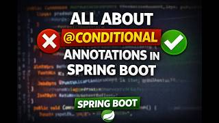 Spring Boot @Conditional Explained | Control Bean Creation Dynamically