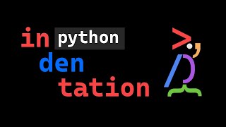 Indentation in Python - Programming Parrot