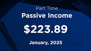 How much I made in Passive Income in January, 2025