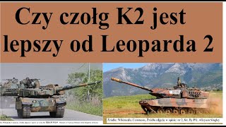 Czy czołg K2 jest lepszy od Leoparda 2