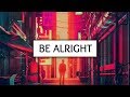 Dean Lewis ‒ Be Alright (Lyrics)
