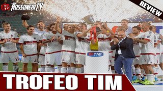 Trofeo TIM Review | Rossoneri TV