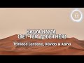 Hayya Hayya (Better Together) - Trinidad Cardona, DaVido & Aisha (Lyrics Video)